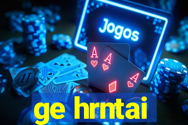 ge hrntai